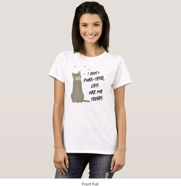 Cats Are My Trend T-Shirt