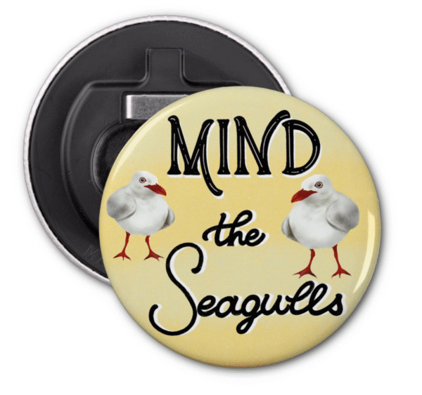 Mind the Seagulls – Funny Hand-Lettered Bottle Opener Magnet with Seagull Art from Brighton - Image 4