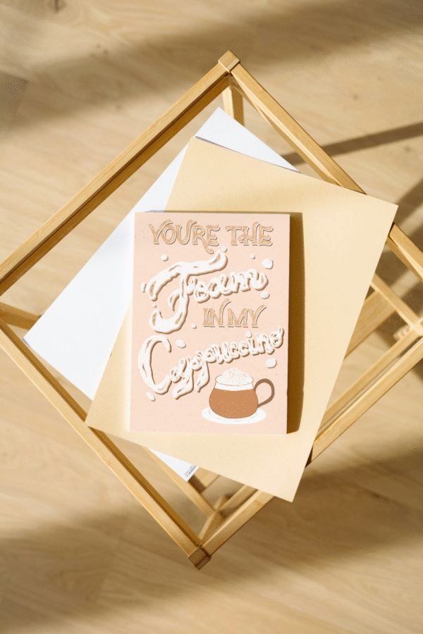 You Are the Foam in My Cappuccino – Cute Coffee Card – Punny Hand Lettered Greeting – Funny Romantic Coffee Card - Image 2